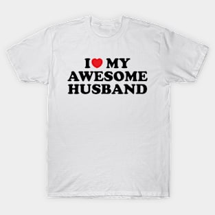 I Love My Awesome Husband T-Shirt